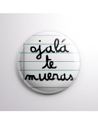 Chapa alfiler Ojalá te mueras