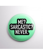 Chapa alfiler Me? Sarcastic?