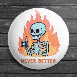 Chapa alfiler Never Better