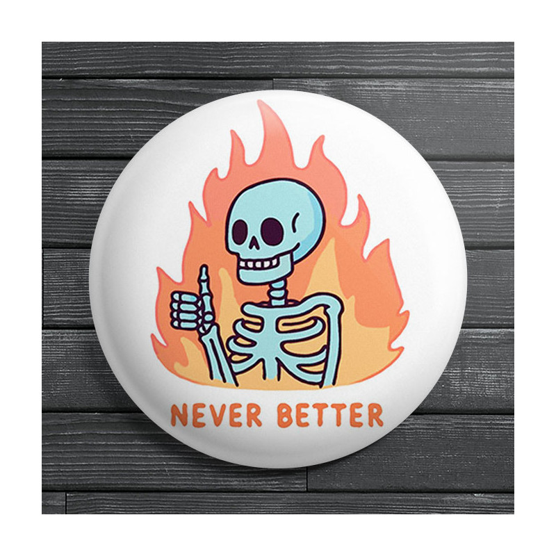 Chapa alfiler Never Better