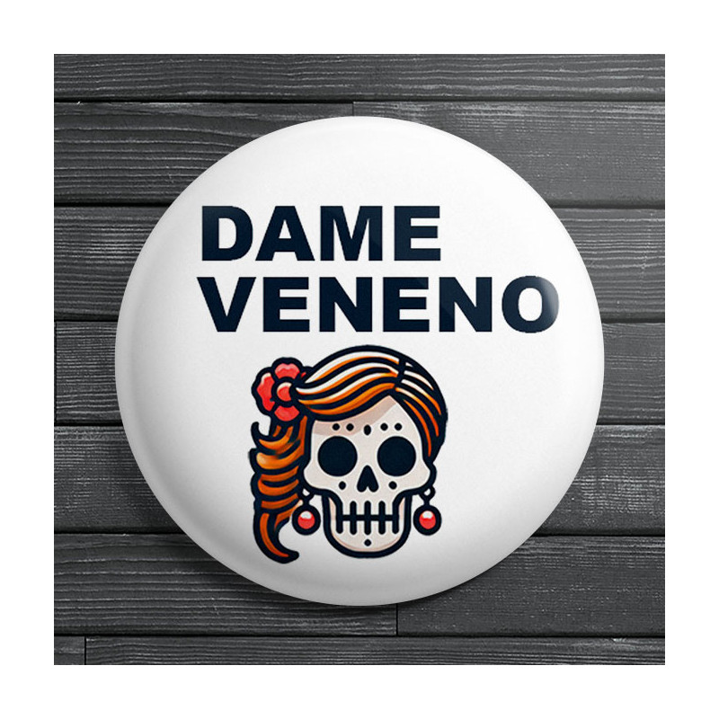 Chapa alfiler Dame Veneno