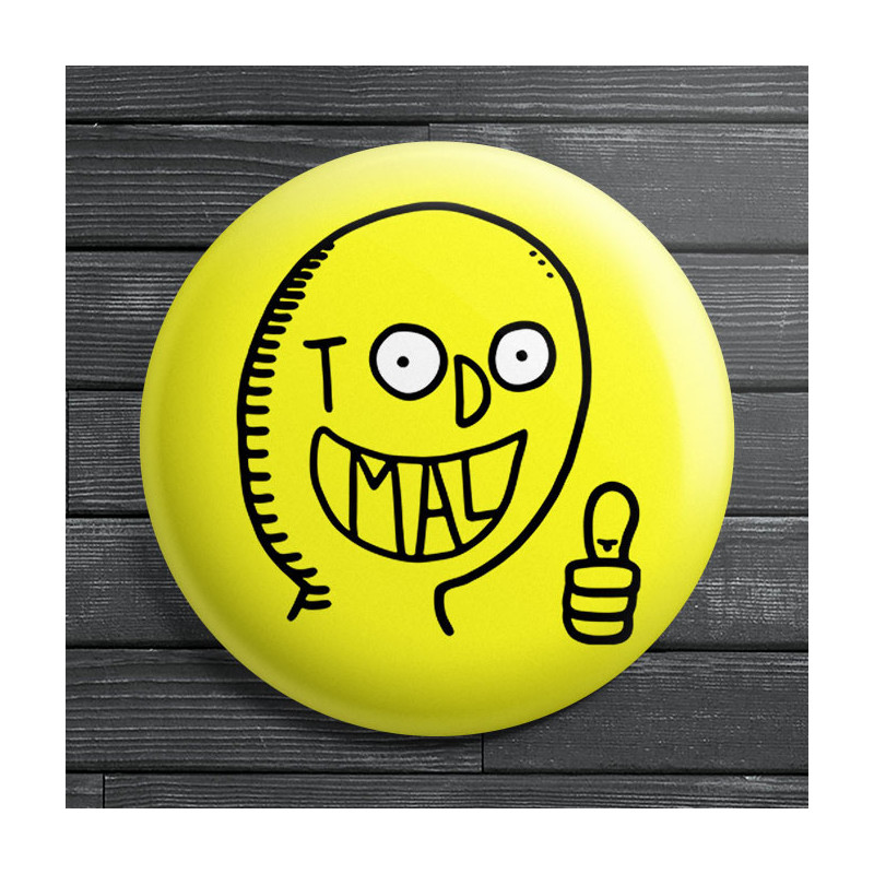 Chapa alfiler Todo Mal Cara