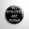 All monsters are human